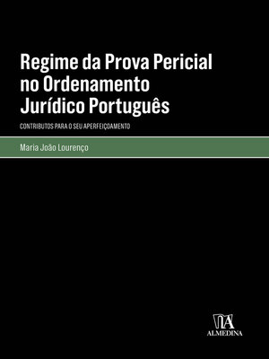 cover image of Regime da Prova Pericial no Ordenamento Jurídico Português--Contributos para o seu Aperfeiçoamento